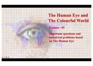Class x physics the human eye and the colourful world   03