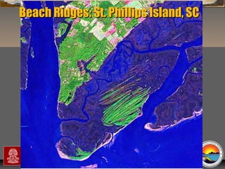 Beach Ridges: St. Phillips Island, SC

“Clastic Hierarchies”
Christopher G. St. C. Kendall

 