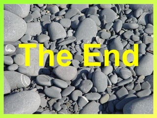The End
 