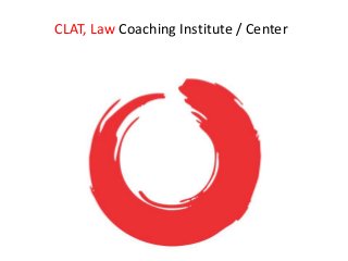 CLAT, Law Coaching Institute / Center
 