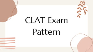 CLAT Exam
Pattern
 