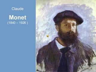Monet (1840 – 1926 ) ,[object Object]