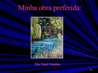 Minha obra preferida: The Final Painting  