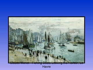 Claude Monet - Fishing Boats Leaving the Harbor, Le Havre 