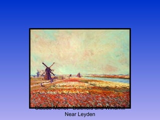 Claude Monet - Bulbfield and Windmill Near Leyden 