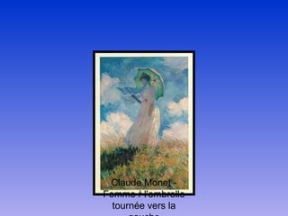 Claude Monet - Femme ? l'ombrelle tourne vers la gauche 