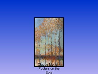 Claude Monet - Poplars on the Epte 