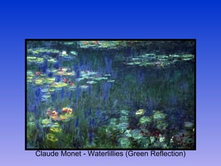 Claude Monet - Waterlillies (Green Reflection) 