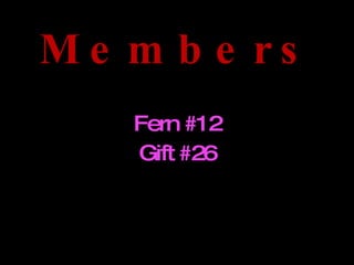 Members Fern #12 Gift #26 