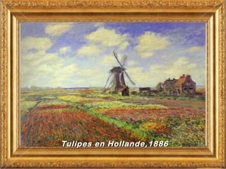 Tulipes en Hollande,1886
 