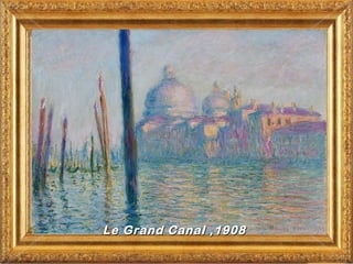 Le Grand Canal ,1908
 