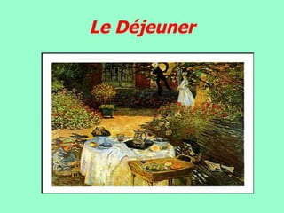 Le Déjeuner