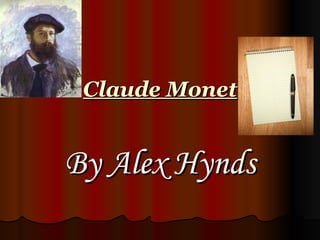 Claude Monet


By Alex Hynds
 