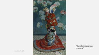 “Camille in Japanese
costume”
 