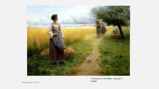 CLAUDE MONET
• Entretanto, perto cerca dos anos 30, surgiu o naturalismo e o realismo.
• Naturalismo pretende representar a Natureza. Já não é o humano o
ponto principal num quadro, e sim a Natureza.
• Quer-se a representação objetiva do real visível.
• Surge como uma libertação ao subjetivismo e sentimentalismo vividos
no romântico.
“Coming from the fields”, François P.
Laugée
 