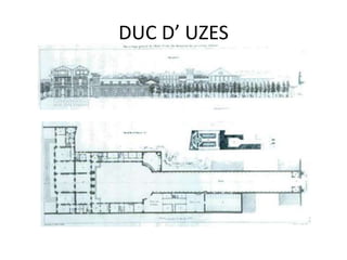 DUC D’ UZES

 