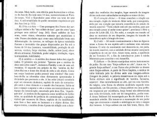 48 CLAUDB TRAUNECKER
da-carne. Mais tarde, sem dúvida para harmonizar o núme-
ro de baú de Ra com seus 14 kau, acrescentaram-se Puro-
de-corpo, Viril e Ejaculador para obter um total de sete
baú. A universalidade do poder amoniano exprimia-se por
dez baú (ver p. 111).
B) O ka e os kau — Uma passagem dos Textos dos sar-
cófagos atribui a Ra "um milhão de kau", que ele criou "para
proteger seus súditos" (cap. 261). Esses milhões de kau
eram, como vimos, elementos naturais que mantinham a
vida. Foram abordados aqui como uma infinidade bruta sem
diferenciação. Ao inverso, os teólogos da época raméssida
fizeram o inventário das graças dispensadas por Ra sob a
forma de 14 kau (sustento, venerabilidade, produção de ali-
mentos, verdura, força vitoriosa, clarão, ordem [uas], abun-
dância alimentar, fidelidade, poder mágico, cintilação, vigor,
luminosidade, habilidade).
C) A sombra — A sombra dos deuses tinha dois signifi-
cados. O primeiro era protetor: "Ignoras que a sombra do
deus está sobre mim?", declarava Piankhy a um de seus ad-
versários. O segundo era próprio de Ra: 'sombra de Ra'
(shut-Rà) era o nome dos locais de culto a céu aberto. Como
um corpo luminoso podia possuir uma sombra? Nas som-
bras-de-Ra as oferendas eram diretamente apresentadas à
divindade que percorria o céu. A luz solar (shuyf) constituía
aqui um elemento dinâmico, espécie de meio de comunica-
ção entre o deus distante e o mundo dos humanos. Sabia-se
que o espaço a separar o céu e a terra era essencialmente um
espaço de comunicação, encarnado pelo deus Shu, 'Aquele-
que-une'. A sombra-de-Ra aparecia como metáfora do brilho
solar, na qualidade de potência de comunicação, a projeção
visível que emanava do Disco, espécie de ba manifestado
num face a face entre os humanos e o objeto divino. Em
alguns textos, a sombra divina é posta em relação com a deco-
OS DEUSES DO EGITO 49
ração dos vestíbulos dos templos, lugar marcado da image'm
divina onde eram salmodiadas exortações ao temor divino.
D) O coração divino •—• O deus concebeu a criação em
seu coração, órgão do intelecto. Mais tarde, por conseguinte,
seria por seu coração que tomaria consciência do estado do
mundo sensível: "Toda cidade está sob sua sombra, para que
seu coração possa aí andar como quiser", proclama o Hino a,
Amon de Leide (Dl, 11). No culto, o coração era trazido ao
deus no momento de seu despertar, imagem da tomada de
consciência após a letargia do sono.
E) O akh — Só muito ocasionalmente o deus sedignava
tomar a forma de um espínto-akh e endossar uma natureza
humana. O mito do nascimento real desenrola-se, em parte,
no mundo sensível, com a entidade divina atuanteusurpando
a aparência de um ser vivo. Amon toma, assim, a aparência
do rei Tutmósis IV, a fim de introduzir-se junto à rainha
Mutemuia para conceber o rei Amenófis.
F) Sekhem — Os deuses manipulam outros instrumentos
de poder. Ra era uma "força-sekhem no céu", Amon era "a
grande força-sekhem", e nos Textos das pirâmides os deuses
eram forças-sekhem, A partir do Novo Império, a estátua de
culto habitada pelo ba divino seria uma imagam-sekhem
(imagem de poder), A palavra conservou-se no copta sob a
forma shishem com o significado de 'sombra, fantasma,
espectro'. Mas contrariamente ao akh, que era uma faculda-
de mágica, uma forma de eficácia modelada segundo uma
necessidade, um fim preciso, a força-sekhem era uma potên-
cia impessoal por excelência, força brutal não-diferenciada
que toda divindade, todo ser do imaginário, podia usar.
A deusa Sekhmet foi encarregada por Ra de destruir a hu-
manidade rebelde. Ela tornou-se a encarnação de um poder
cego que atravessou o mundo e embriagou-se com o sangue
dos homens. A força-sekhem era um fato bruto, físico, dês-
 
