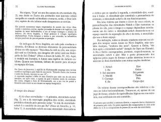 52 CLAUDE TRAUNECKER
Na origem, 'Duat' era um dos nomes do céu estrelado (fíg.
2), mas desde os Textos das pirâmides esse universo celeste
mergulha no mundo subterrâneo e toma-se, então, o Duat infe-
rior, espécie de céu inferior onde desaparecem as estrelas.
Ele possuía numerosos traços emprestados do mundo dos vivos: ilhas,
canais e caminhos, portas, capelas povoadas de deuses e de espíritos, mas
também de seres ambivalentes, a um só tempo inimigos e aliados do
defunto. No Novo Império, o Duat pertence à trilogia topológica
céu/terra/Duat. Podia designar a tumba e, por extensão, os infortúnios
sempre possíveis de que era preciso se proteger.
Os teólogos do Novo Império, em zelo pela coerência e
simetria, dividiram os diversos elementos da personalidade
divina em três espaços: "Sua alma-èa está no céu, seu corpo-
djet está no Ocidente, sua imagem (de culto) está em Helió-
polis do Sul (Tebas)" (Hino aAmon de Leide, IV, 16). Aqui,
o modelo era humano, e Amon uma espécie de defunto su-
blime. Quanto aos homens, tinham de morrer para alcançar
os espaçosdivinos.
No Conto dofantasma, o espírito de Niubusemekh emprega uma curiosa
metáfora topológicapara falar de sua morte: "Estando diante dos homens
e atrás dos deuses, repousei no ano 14"...
A expressão implica a ideia de uma fronteira que cada um de nós deve
transpor, um após outro, e aquém da qual o homem muda de condição.
Em suma, chegara a hora de Niubusemekh, era a sua vez de passar a
fronteira para reunir-se aos deuses no espaço imaginário.
O tempo dos deuses
A) As duas eternidades •—•A primeira, eternidade-ne/ze/i
(fig. 2), era a da renovação perpétua dos ciclos, eternidade
periódica ritmada pelo percurso solar: "A rota da eternidade-
neheh é o caminho de seu pai Ra" (Nãos de Ismailia, p. 14,
linha 7). A eternidade-neAe/i era uma eternidade descontínua
OS DEUSES DO EGITO 53
e cíclica que se opunha à segunda, a eternidade-4/ef, contí-
nua e linear. A eternidade-á/eí constituía a permanência do
existente, a eternidade-ne/ze/i a de seu funcionamento.
Em uma vinheta que ilustra o Livro da vaca celeste, as
personificações das eternidades Neheh e Djet sustentam os
pilares do céu, pois o tempo e o espaço dependiam estreita-
mente um do outro: a eternidade-ne/ie/i desenrolava-se no
espaço nascido da separação do céu e da terra, a eternidade-
djet era a desse espaço.
Por definição,todos os deuses criadores estavamna ori-
gem dos tempos: assim Amon no Novo Império, mas tam-
bém Anúquis, "senhora dos anos". Quanto a Osíris, "ele
dura após a eternidade-ne/ie/i" (templo de Opet em Karnak).
A Ra e Osíris correspondem, portanto, respectivamente, as
eternidades neheh e djet. Mas o gosto pronunciado dos
egípcios pelos jogos de formas e pelas simetrias levou-os a
associar as duas eternidades com outras noções dualistas:
l. Neheh
2. Ra
3. Sol nascente
4. Manhã
5. Começo
6. Ba
Djet
Osíris
Sol poente
Tarde
Fim
Corpo-djet
Os valores dessas correspondências são relativos e de-
vem ser lidos horizontalmente. Tratava-se, aí, apenas de um
jogo de forma, criador de equivalências lógicas em sua estru-
tura, mas artificiais em seu conteúdo.
O primeiro par constitui a estrutura diretriz, o segundo derivadiretamente
do primeiro pelo mito. Os pares seguintes são transposições do ciclo solar
diário (3, 4, 5) ou componentes da pessoa (6) na rede das eternidades.
 