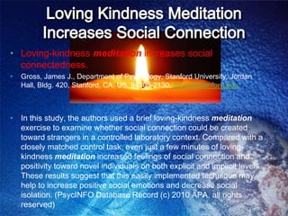 Mental Fitness Studies: Reduce Anxiety and Negative EmotionsDr. Richard Davidson – Psychosomatic Medicine  July 2003- From Integral Health First study done on group who were offered and eight week course in stress reduction and relaxation techniques showed improvements in reducing anxiety and negative emotions. Enhanced immune system. Reduce sickness. 