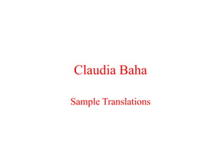 Claudia Baha
Sample Translations
 