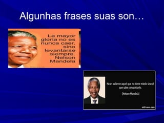 Algunhas frases suas son…

 