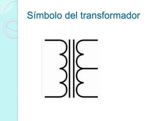 Símbolo del transformador
 