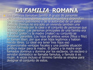 LA FAMILIA  ROMANA ,[object Object]