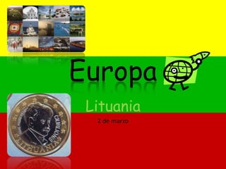 Europa Lituania 2 de marzo 