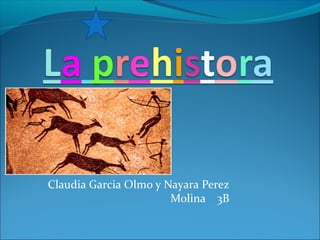 Claudia Garcia Olmo y Nayara Perez
Molina 3B
 