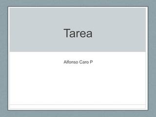 TareaAlfonso Caro P