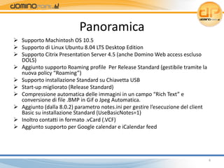 Panoramica
Supporto Machintosh OS 10.5
Supporto di Linux Ubuntu 8.04 LTS Desktop Edition
Supporto Citrix Presentation Serv...