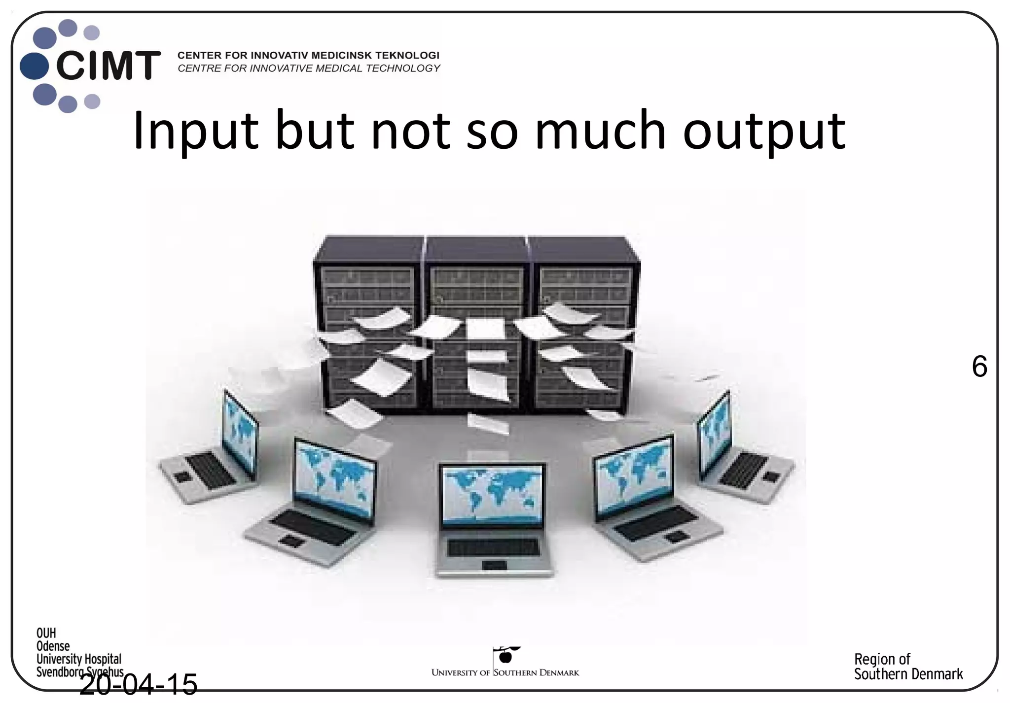 Input but not so much output
6
20-04-15
 