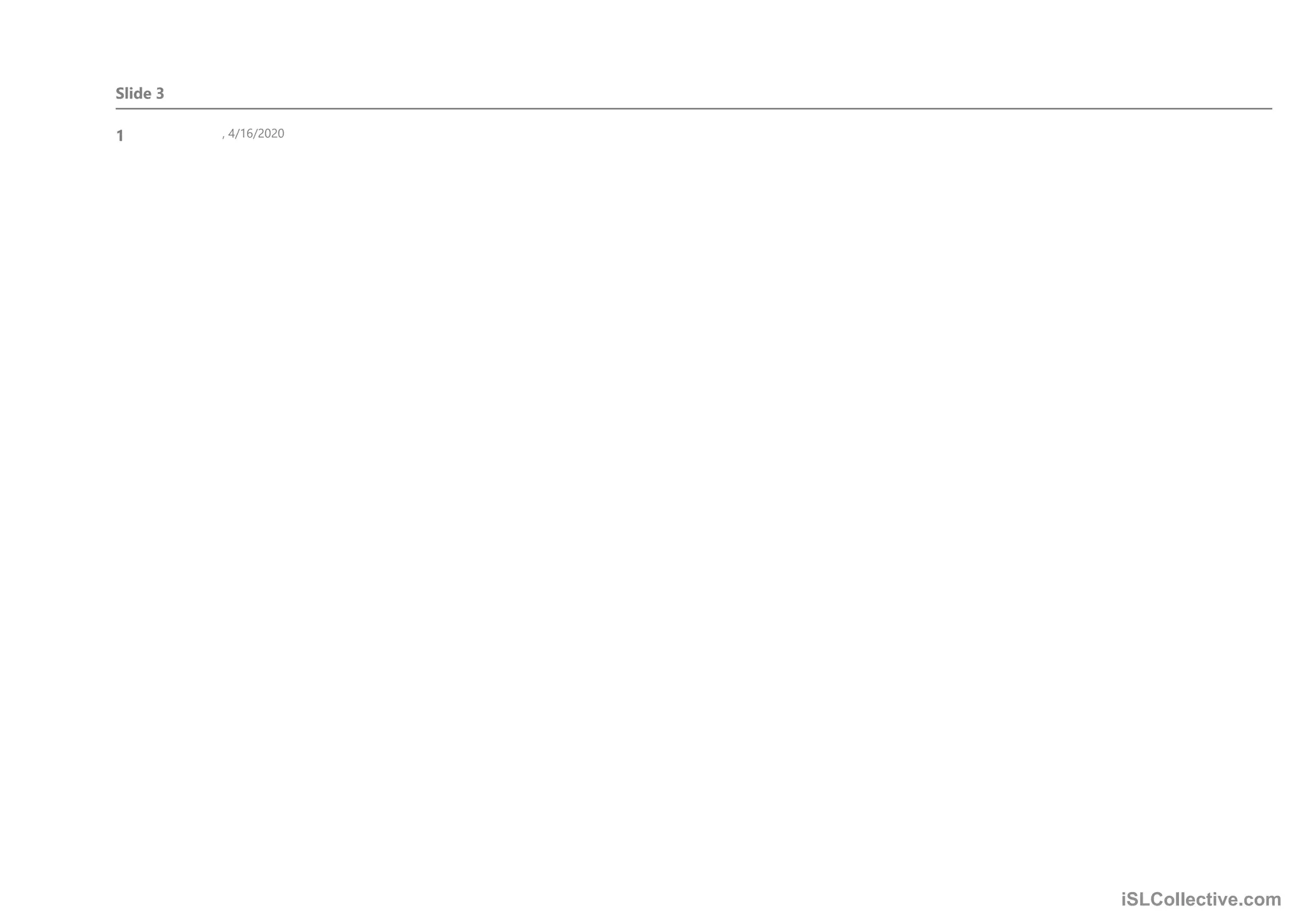 Slide 3
1 , 4/16/2020
iSLCollective.com
 