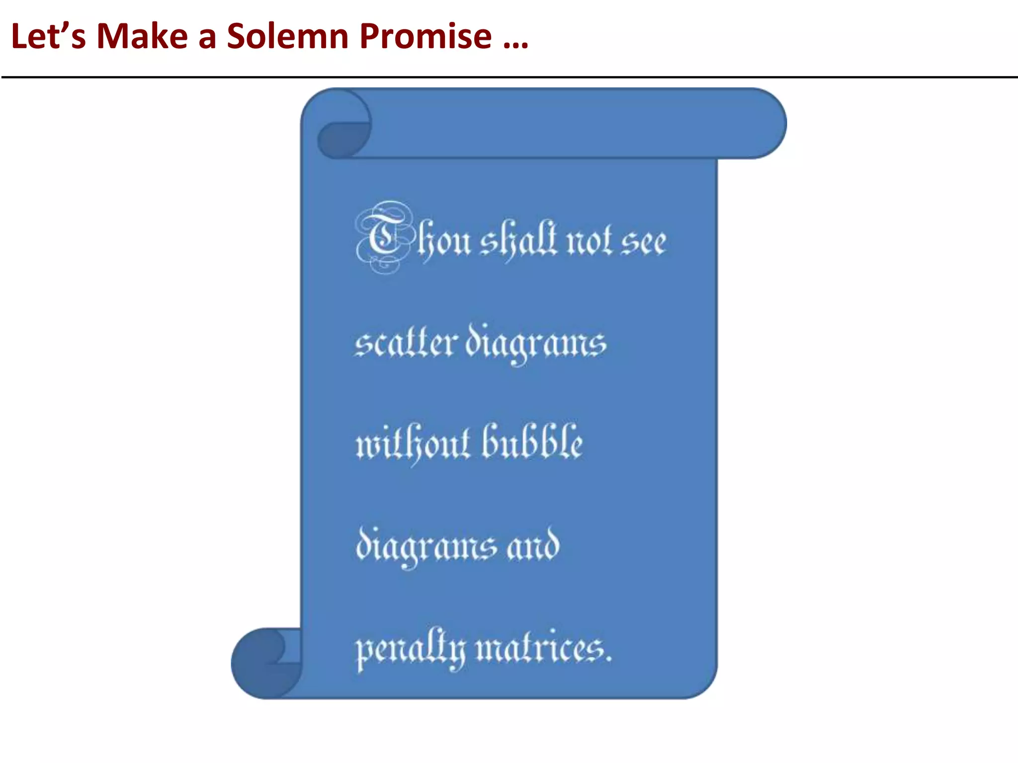 Let’s Make a Solemn Promise …
 