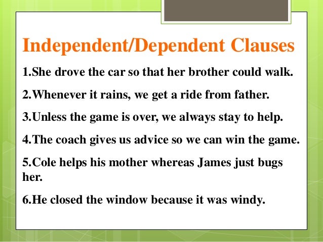 clauses independent and dependent examples Comma splices and fused sentences.