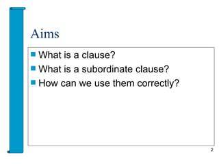 Clauses Main And Subord | PPT