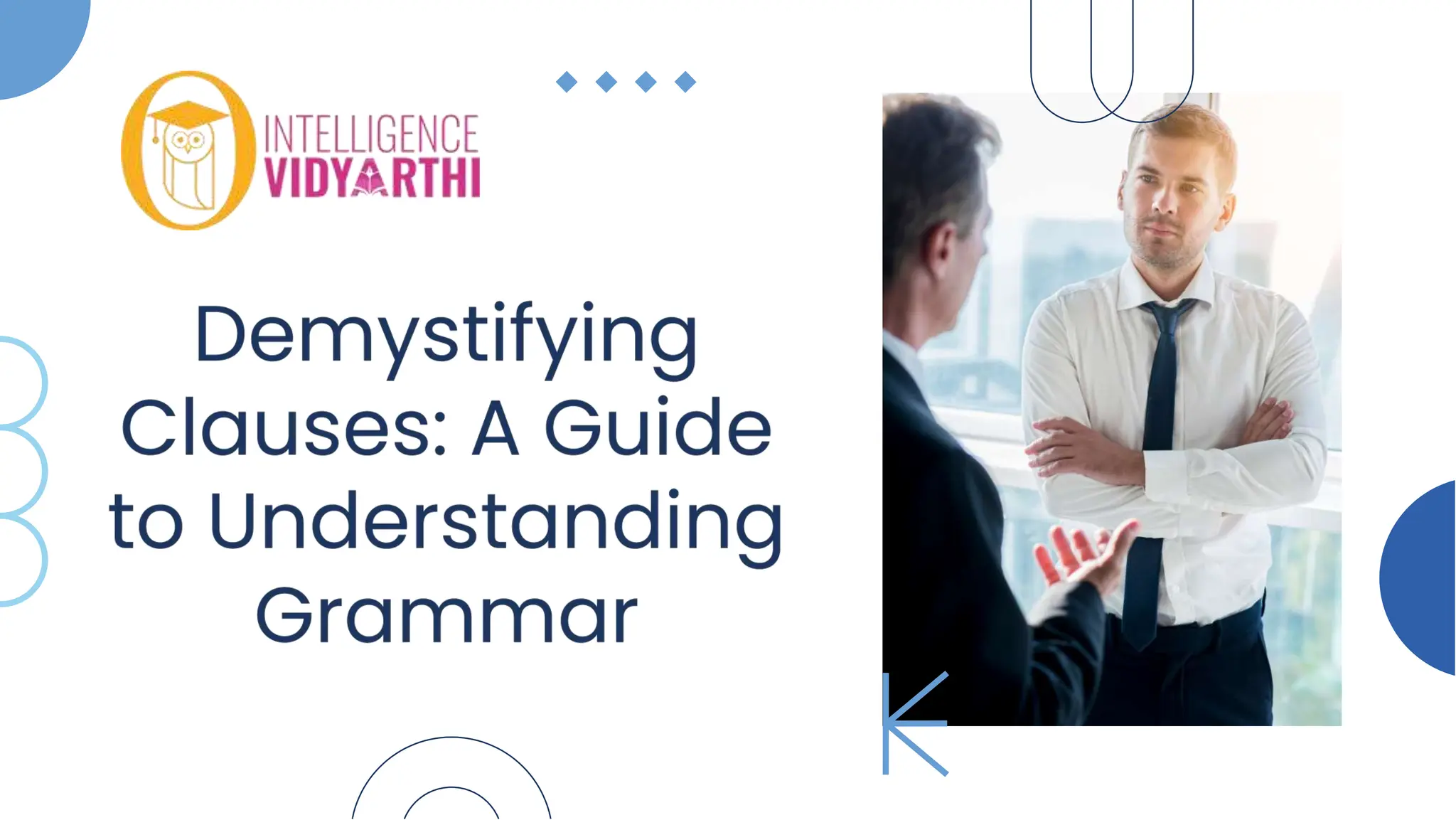 Understanding Clauses in Grammar || Intelligence Vidyarthi | PPT