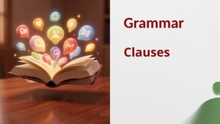 Comprehensive Guide to Clauses in English Grammar: Types and Functions ...