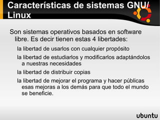 Características de sistemas GNU/Linux ,[object Object]