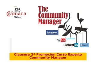 Clausura 2ª Promoción Curso Experto
Community Manager
 