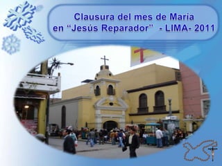 Clausura del mes de María en “Jesús Reparador”  - LIMA- 2011 