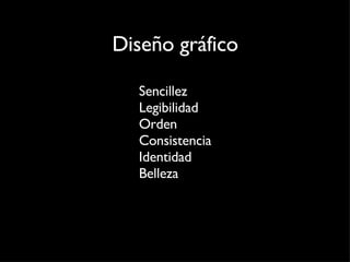 Sencillez Legibilidad Orden Consistencia Identidad Belleza Diseño gráfico 