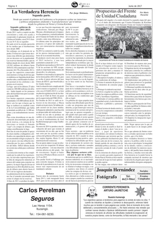 Página 4 Junio de 2017
La Verdadera Herencia
Jorge
Molinero
Por Jorge Molinero.
Desde que asumió el gobierno de Cambiemos se ha propuesto ocultar sus intenciones
y políticas antipopulares aludiendo a "la pesada herencia" que le habrían
dejado los gobiernos de Néstor y Cristina Kirchner.
Segunda parte.
Segundo gobierno de
Cristina (2011-2015)
El año 2011 vuelve a repetir un alto
crecimiento y todo esto ayuda a
comprender el aplastante triunfo de
CristinaenOctubre,conel54%fren-
te a un 16 % de su seguidor.
De nada sirvió la cerrada oposición
de los medios que el kirchnerismo
tuvo desde 2008.
Sin embargo, en el pináculo de su
poder, Cristina tuvo que tomar deci-
siones muy difíciles que determina-
ron un descenso en la popularidad.
Las reservas internacionales, que no
habían dejado de crecer desde 2002
(10.501 millones de dólares) hasta
2010(52.145)comenzaronacaerfuer-
temente (46.376 a Diciembre 2011),
ya que los superávits comerciales
eran menores a la fuga de divisas que
es endémica enArgentina desde hace
muchos años, esterilizando el esfuer-
zo nacional en los colchones o de-
pósitos en el exterior.
La fuga - que en los últimos 25 años
ronda los 400.000 millones de dóla-
res - había bajado en los primeros
años del kirchnerismo pero recrude-
ció desde 2008.
Los fuertes superávits comerciales
acumulados(143.800millonesdedó-
lares) son los que evitaron que la
fuga se traduzca en estallido como
el de la Convertibilidad, que había
acumulado un déficit de 11.300 mi-
llones y un endeudamiento insoste-
nible.
Para evitar desembocar en una de-
valuación descontrolada por pérdi-
da de reservas, a la semana de las
elecciones se instala el llamado
"cepo" a la compra de dólares, que
redujo sensiblemente la fuga.
Pero fue al costo de perder el apoyo
de clases medias y trabajadores cali-
ficados con capacidad de ahorro, que
no encontraban refugio en plazos fi-
jos en pesos con una inflación des-
conocida por los poco creíbles da-
tos del Indec. Difícil dilema donde
no existía una salida para conformar
a todos.
La restricción externa se fue compli-
cando por la caída de las exportacio-
nes, las elevadas importaciones por
la falta de integración industrial, el
retaceo del campo para exportar sus
granos y la mayor fuga de divisas al
autorizarseen2014(Kicillof)lacom-
pra de dólares para ahorro hasta el
20 % de los ingresos declarados.
La administración de las importacio-
nes fue el remedio encontrado para
evitar el colapso de las reservas.
A fines de 2011 se produce la ruptu-
ra con una fracción importante del
sindicalismo, liderada por Hugo
Moyano, oficialmente por el impues-
to a las ganancias y extraoficialmente
por el manejo de fondos de las obras
sociales, entre otras diferencias.
Un dilema entre los principios del
proyecto y el apoyo del sindicalis-
mo, con consecuencias electorales
negativas.
En 2012 se comenzó a sentir la caída
de los precios internacionales y el
freno de la economía brasileña.
El producto creció muy poco hasta
el 2015 inclusive, a una tasa
acumulativa anual del 1,6 %.
Elgobiernonacionalizaen2012el51
% de las acciones de YPF, recupe-
rando es importante herramienta del
desarrollo y la soberanía.
También se nacionaliza la operación
de los ferrocarriles (2012-2013), pero
se recibe el juicio adverso del juez
Griesa de EEUU, que beneficiaba a
los fondos buitres.
Ante la situación más complicada del
sector externo se regularizó la situa-
ción con el CIADI (2013) y se hizo
un plan de regularización de las deu-
das con el Club de París sin pasar
por la supervisión del FMI (2014).
En Octubre de 2013 se sufre un re-
troceso en las elecciones, y Massa
triunfa en la provincia. Se habían ale-
jado sectores de las clases medias,
la burguesía industrial y una fracción
no despreciable del sindicalismo.
A fines de ese año se produce un
cambio en la conducción económi-
ca, con el nombramiento de Axel
Kicillofaltiempoquesealeja Guiller-
mo Moreno.
En enero de 2014 se produce una de-
valuación del peso que resiente el
crecimiento de ese año, que no fue
más serio por las acciones contra-
cíclicas del gobierno (Precios Cuida-
dos, tarjeta Argenta, Ahora 12, ad-
ministración del comercio).
Fue un ajuste atípico ya que no afec-
tó en nivel de ocupación. El último
año de gobierno - con una situación
externa adversa en alto grado - fue
de crecimiento. Según el Indec
macrista el Producto Bruto creció el
2,6 % en 2015.
Tras perder Scioli el ballotage por
para estrecho margen, Cristina se
retira de la presidencia en el acto de
masas más impresionante de un
mandatario saliente.
Balance
Fueron años de crecimiento fuerte
hasta 2011 y más menguado hasta
2015, pero en los casi trece años el
país incrementó
en 90 % su pro-
ducto, se redujo
fuertemente la
desocupación,
subieron los sala-
rios reales, au-
mentando la participación de los tra-
bajadores, se ampliaron derechos en
todos los campos.
En los derechos humanos se avanzó
más que en todos los períodos de-
mocráticos anteriores, la protesta
social no fue reprimida, la soberanía
política fue reforzada por la mayor
independencia económica que sig-
nificó reducir fuertemente la deuda
externa y no depender del Fondo
Monetario.
En lo internacional se profundizaron
los lazos con los países latinoameri-
canos, fortaleciendo el Mercosur y
luego la Unasur. La voz de Argenti-
na se hizo sentir en las Naciones
Unidas.
Este breve e incompleto listado es
parte de la verdadera herencia en lo
político, en lo económico y en lo so-
cial, pero sería más incompleto si no
se subraya en las condiciones que
ello se logró.
Un gobierno de signo popular tiene
muchas más dificultades para llevar
a cabo sus programas que uno de
derecha, ya que tienen que vencer la
resistencia de los sectores del privi-
legio que no quieren resignarlo, y
ello quedó claro para todos a partir
de 2008, en donde el sector agrario
fue la punta de lanza de otros secto-
res, que además contaron con el
abierto apoyo de los medios de co-
municación y el grueso del poder
judicial.
Estos sectores - que no pudieron
influir sobre la opinión pública en la
votación de 2011 cuando la situa-
ción general era muy positiva - apro-
vecharon las dificultades que lleva-
ron al alejamiento de sectores me-
dios y sectores sindicales, sumados
a las dificultades externas, para fus-
tigar al gobierno.
Hay algunos sectores críti-
cos por lo que no se hizo.
Se menciona que no se cambió la es-
tructura industrial, no se nacionali-
zó el comercio exterior, no se cambió
la ley de inversiones extranjeras, no
se eliminó el trabajo en negro, o no
se mantuvo más férreo el control
sobre las compras de divisas, etc.
Lo cierto es que se intentaron mu-
chas alternativas y hubo avances en
estos campos cuando las correlacio-
nes de fuerza lo permitieron, pero no
En él se hace énfasis en el rol que
tendrá el Congreso como espacio
de articulación opositor en los
próximos dos años y enumera 15
propuestas programáticas que re-
girán el espacio.
1) Recuperar el empleo, el salario y
las condiciones de trabajo.
2) Frenar el aumento de precios en
los elementos de consumo popu-
lar.
3) Proteger la industria nacional
4) Volver a regular las tarifas y de-
fender las empresas públicas como
YPF yAerolíneasArgentinas.
5) Defender el sistema público de
seguridad social y la devolución de
derechos a jubilados y pensiona-
dos.
6) Parar la toma de deuda exterior y
revisa los compromisos contraídos
en este tiempo.
7) Oxigenar a las economías popu-
lares y a los pequeños y medianos
productores.
Nuestro homenaje
"Los argentinos apenas si tendremos para pagarnos la comida de todos los días. Y
cuando las industrias se liquiden y comience la desocupación, entonces habrá
muchos que no tendrán ni para pagarse esa comida. Será el momento de la crisis
deliberada y conscientemente provocada (...) No habrá entonces más remedio que
contraer nuevas deudas e hipotecar definitivamente nuestro porvenir. Llegará
entonces el momento de afrontar las dificultades mediante la enajenación de
nuestros propios bienes, como los ferrocarriles, la flota mercante o las usinas".
CORRIENTE PERONISTA
ARTURO JAURETCHE
8) Distribuir de manera más justa
los recursos para las Provincias.
9) Impulsar una ley de incompatibi-
lidad para controlar los conflictos
de intereses entre el gobierno y las
empresas que pertenecen a funcio-
narios y familiares.
10) Implementar más políticas de
género para promover la igualdad
y los derechos de la mujer.
11) Retomar la política de derechos
humanos de los doce años de go-
bierno peronista.
12) Sancionar una ley de seguridad
democrática para dotar de mejores
herramientas a las fuerzas que com-
baten el delito.
13) Mayor participación del Esta-
do para equilibrar la balanza entre
sociedad y mercado.
14) Promover la preservación de re-
cursos naturales ante la apropia-
ción privada y la extranjerización.
15) Impulsar la integración regio-
nal productiva.
Carlos Perelman
Seguros
Tel.: 154-081-9230.
Las Heras 1154.
Ituzaingó.
Propuestas del Frente
de Unidad Ciudadana
"Después del engaño y la estafa electoral la segunda etapa del ajus-
te" es el título del documento que Cristina Fernández de Kirchner
compartió con dirigentes del flamante Frente de Unidad Ciudadana.
Por Mario
Passarini
alcanzó para resolverlos.
Desde la torre de marfil es fácil le-
vantar el dedito y decir "esto no se
hizo", y jugar de opositores
clarividentes, sin valorar el esfuerzo
sobrehumano que tuvieron que ha-
cer los gobiernos kirchneristas para
lograr cada uno de los avances, ha-
biendo partido de una situación de
debilidad política extrema y con la
oposición cerrada de todo el poder
económico.
Con la estructura de alianzas políti-
cas y sociales que pudo organizar el
Frente Para laVictoria se hizo muchí-
simo más de lo que ni el más optimis-
ta podía esperar.
No fue magia, sino esfuerzo deno-
dado. Negar apoyos por lo que no
se pudo hacer es de miopes políti-
cos.
No es que además de límites exter-
nos y cerradas oposiciones no hubo
errores, que sí los hubo.
Pero verdadera herencia es haber
puesto a la política sobre la econo-
mía, esto es privilegiar la integridad
de los ideales, valores y conviccio-
nes de defender los intereses nacio-
nales y del pueblo hasta donde den
las fuerzas, y muchas veces más allá.
Esta herencia no la podrá borrar la
campaña nacional de mentiras que
la derecha ha elegido para tapar sus
indisimulables designios antipopula-
res.
12345678901234567890123456789012123456789012345678901234567890121234567890123456789012
12345678901234567890123456789012123456789012345678901234567890121234567890123456789012
12345678901234567890123456789012123456789012345678901234567890121234567890123456789012
12345678901234567890123456789012123456789012345678901234567890121234567890123456789012
12345678901234567890123456789012123456789012345678901234567890121234567890123456789012
12345678901234567890123456789012123456789012345678901234567890121234567890123456789012
12345678901234567890123456789012123456789012345678901234567890121234567890123456789012
12345678901234567890123456789012123456789012345678901234567890121234567890123456789012
12345678901234567890123456789012123456789012345678901234567890121234567890123456789012
12345678901234567890123456789012123456789012345678901234567890121234567890123456789012
12345678901234567890123456789012123456789012345678901234567890121234567890123456789012
12345678901234567890123456789012123456789012345678901234567890121234567890123456789012
12345678901234567890123456789012123456789012345678901234567890121234567890123456789012
12345678901234567890123456789012123456789012345678901234567890121234567890123456789012
12345678901234567890123456789012123456789012345678901234567890121234567890123456789012
12345678901234567890123456789012123456789012345678901234567890121234567890123456789012
12345678901234567890123456789012123456789012345678901234567890121234567890123456789012
12345678901234567890123456789012123456789012345678901234567890121234567890123456789012
12345678901234567890123456789012123456789012345678901234567890121234567890123456789012
12345678901234567890123456789012123456789012345678901234567890121234567890123456789012
12345678901234567890123456789012123456789012345678901234567890121234567890123456789012
12345678901234567890123456789012123456789012345678901234567890121234567890123456789012
12345678901234567890123456789012123456789012345678901234567890121234567890123456789012
12345678901234567890123456789012123456789012345678901234567890121234567890123456789012
12345678901234567890123456789012123456789012345678901234567890121234567890123456789012
Sociales
Casamientos
Eventos
Cumpleaños
Joaquín Hernández
Fotógrafo Tel:
4623-9864
Lanzamiento del Frente de Unidad Ciudadana en el estadio deArsenal.
 