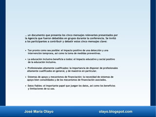 José María Olayo olayo.blogspot.com
… un documento que presenta los cinco mensajes relevantes presentados por
la Agencia q...