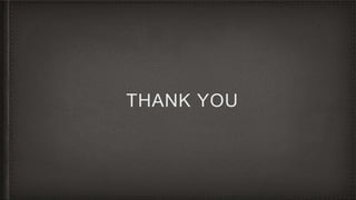 THANK YOU
 