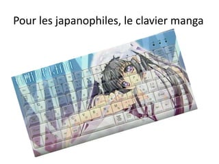Pour les japanophiles, le clavier manga