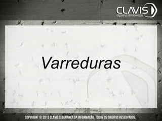 Varreduras
 