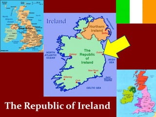 The Republic of Ireland
 