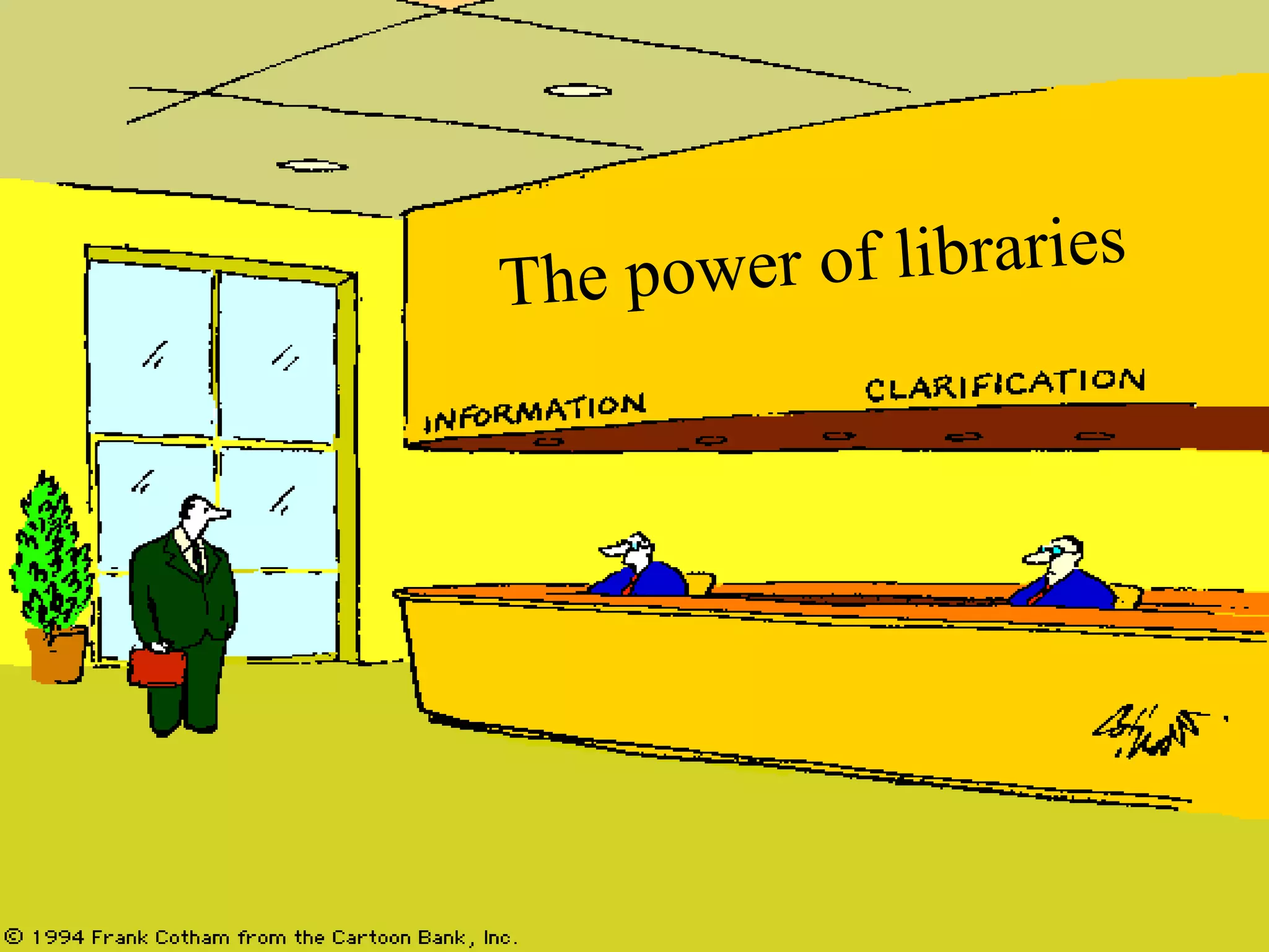 The power of libraries 