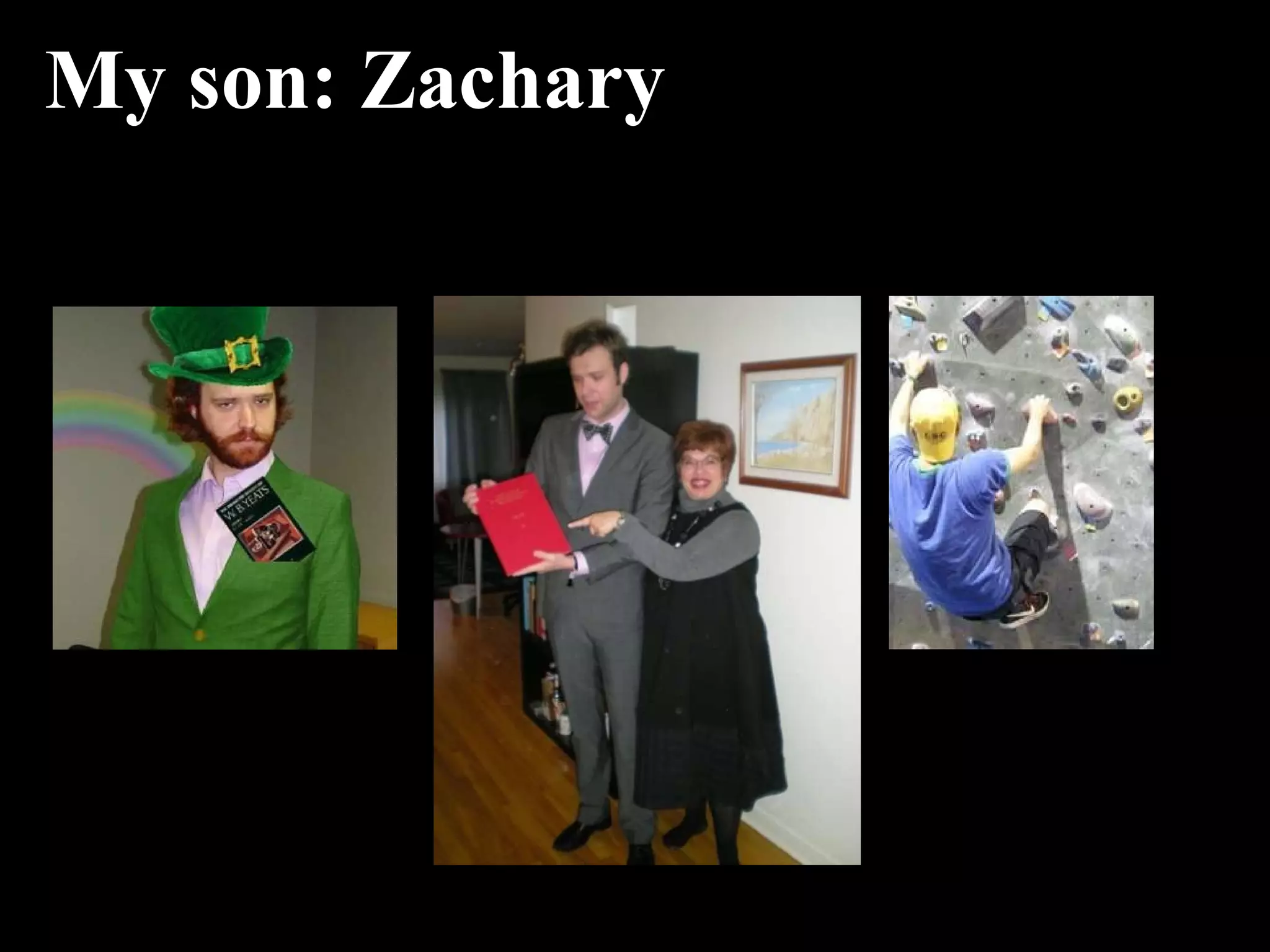My son: Zachary 